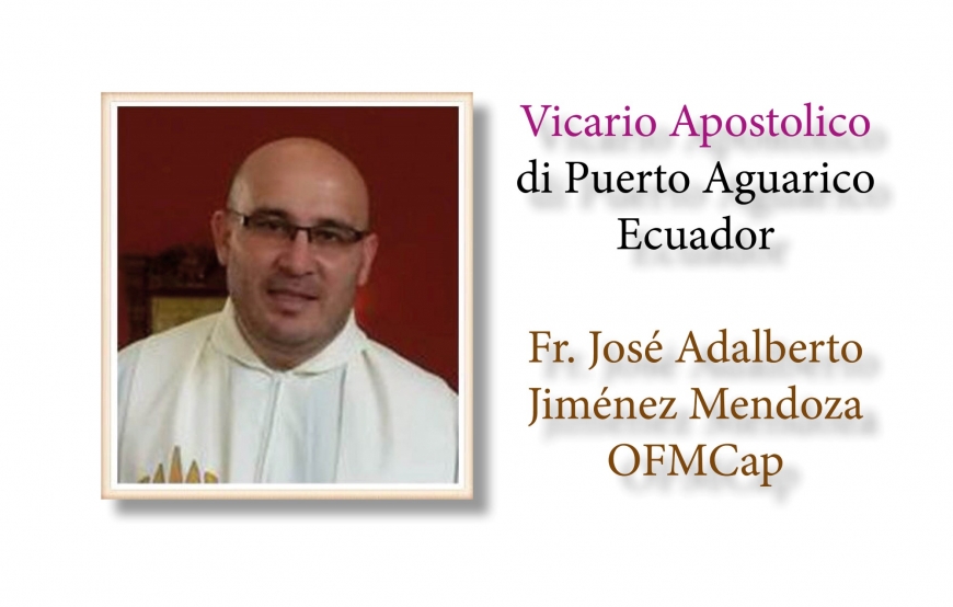 Nomina del successore del Vicario Apostolico di Puerto Aguarico (Ecuador)